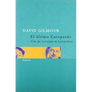 El último gatopardo. Vida de Giuseppe di Lampedusa.